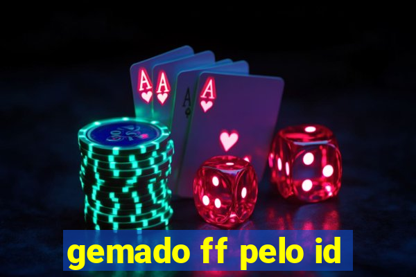 gemado ff pelo id